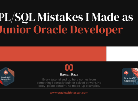 5 PLSQL Mistakes I Made as a Junior Oracle Developer