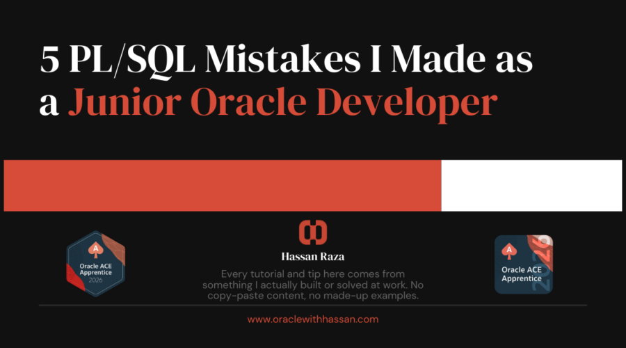 5 PLSQL Mistakes I Made as a Junior Oracle Developer