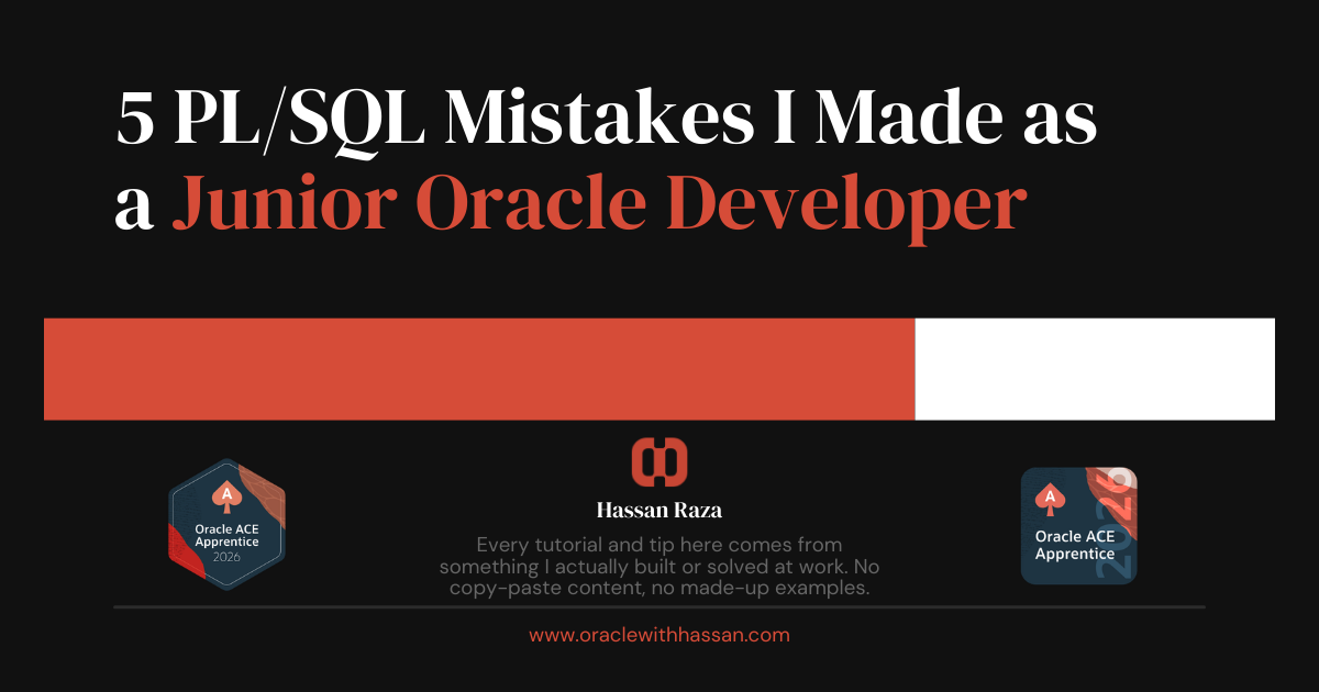 5 PLSQL Mistakes I Made as a Junior Oracle Developer