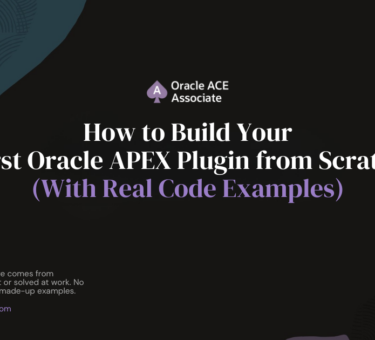 Learn to build your first Oracle APEX plugin from scratch.