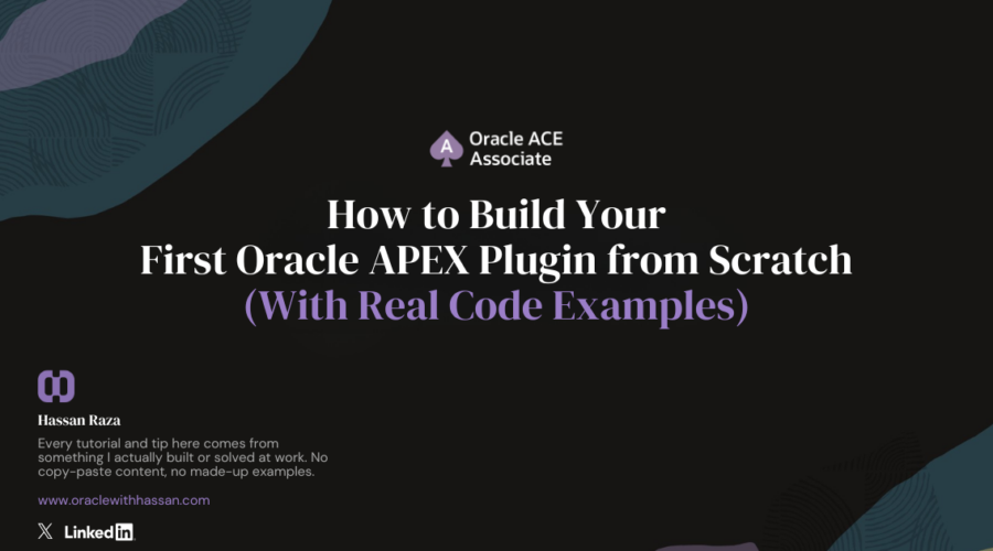 Learn to build your first Oracle APEX plugin from scratch.