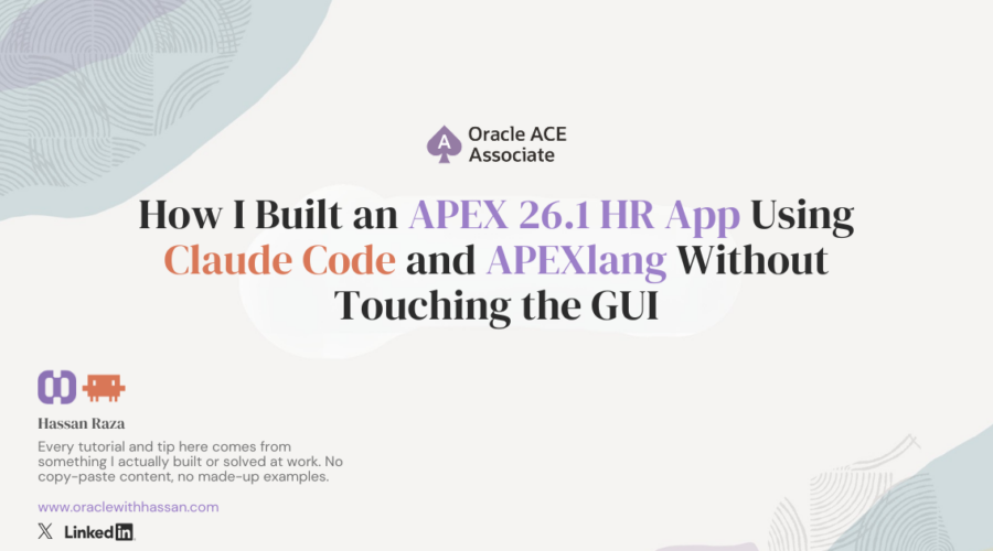 How I Built an APEX 26.1 HR App Using Claude Code and APEXlang Without Touching the GUI