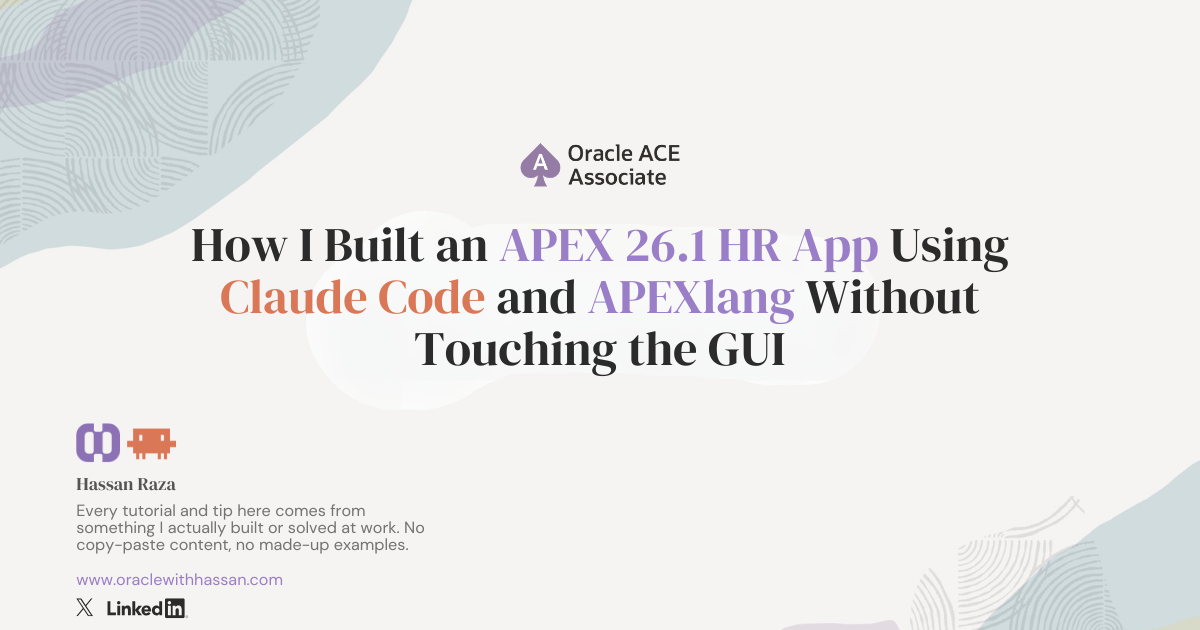 How I Built an APEX 26.1 HR App Using Claude Code and APEXlang Without Touching the GUI