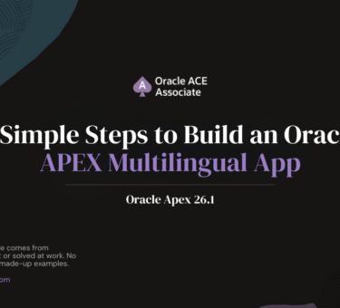 5 Simple Steps to Build an Oracle APEX Multilingual App Without Shadow Applications (APEX 26.1)