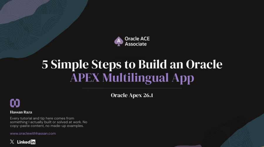 5 Simple Steps to Build an Oracle APEX Multilingual App Without Shadow Applications (APEX 26.1)