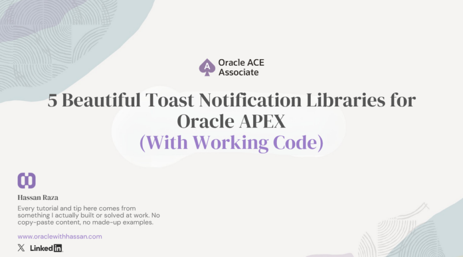 5 Beautiful Toast Notification Libraries for Oracle APEX (With Working Code)