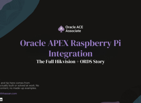 Oracle APEX Raspberry Pi Integration: The Full Hikvision + ORDS Story