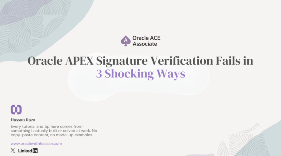 Oracle APEX Signature Verification Fails in 3 Shocking Ways